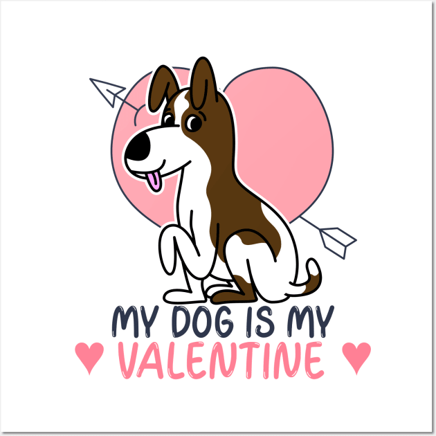 My Dog Is My Valentine Wall Art by Willard-Morris